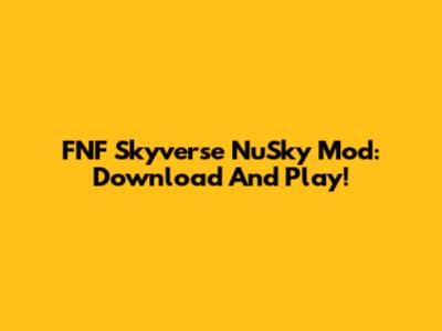 FNF Skyverse NuSky Mod: Download And Play!