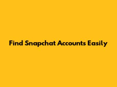 Find Snapchat Accounts Easily