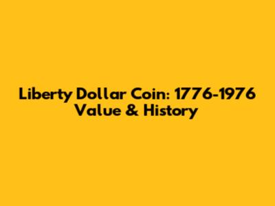 Liberty Dollar Coin: 1776-1976 Value & History