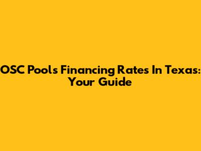 OSC Pools Financing Rates In Texas: Your Guide