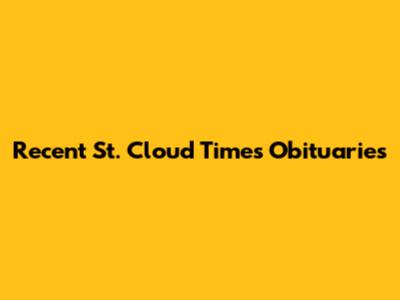 Recent St. Cloud Times Obituaries