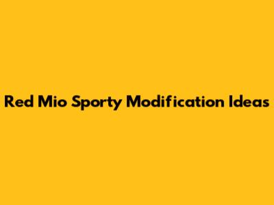 Red Mio Sporty Modification Ideas