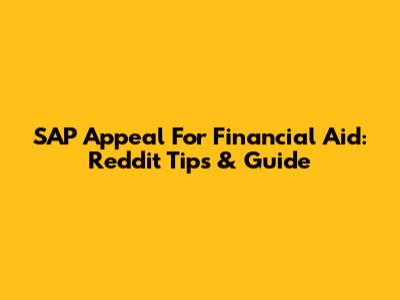 SAP Appeal For Financial Aid: Reddit Tips & Guide