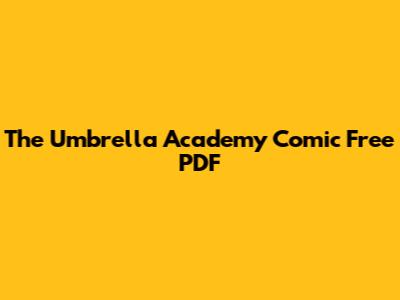 The Umbrella Academy Comic Free PDF
