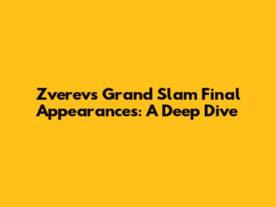 Zverev's Grand Slam Final Appearances: A Deep Dive